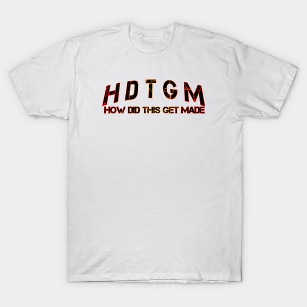 HDTGM T-Shirt by Kenizio 